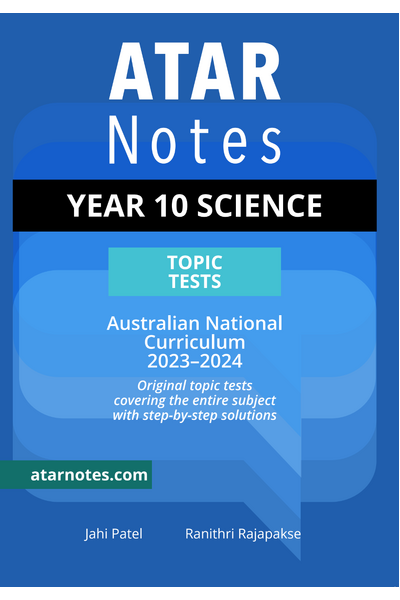 ATAR Notes Australian Curriculum - Year 10: Science Topic Tests (2023-2024)