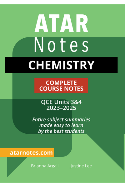 ATAR Notes QCE - Units 3 & 4 Complete Course Notes: Chemistry (2023-2025)