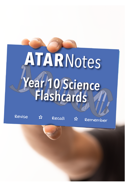 ATAR Notes - Year 10: Science Flashcards