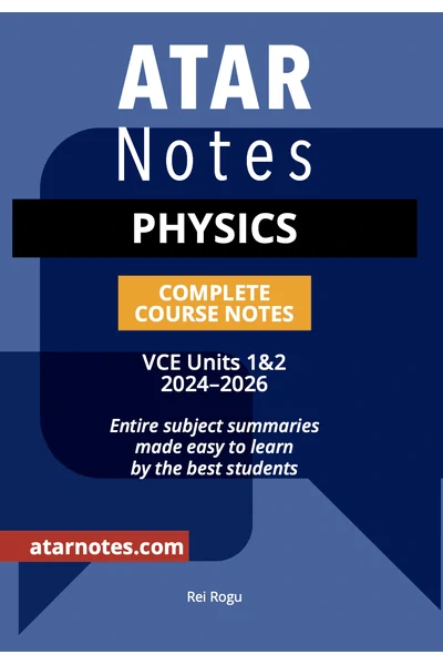 ATAR Notes VCE Physics 1&2 Notes (2024-2026)