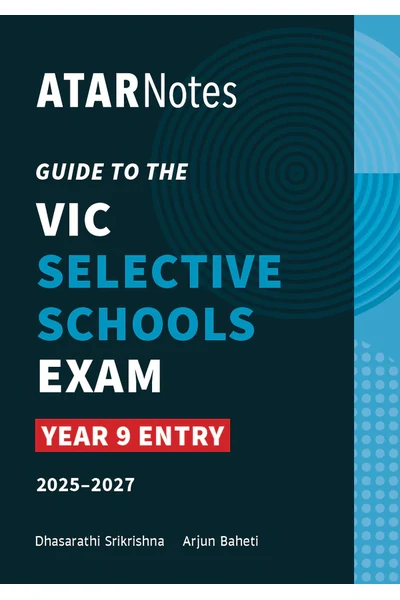 ATAR Notes Guide to the VIC Selective Schools Exam: Year 9 Entry (2025-2027)