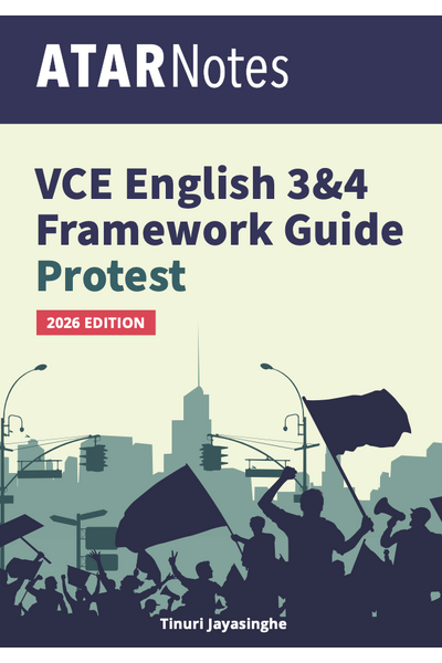 ATAR Notes VCE English 3&4 Frameworks Guide: Writing about protest (2026 Edition)