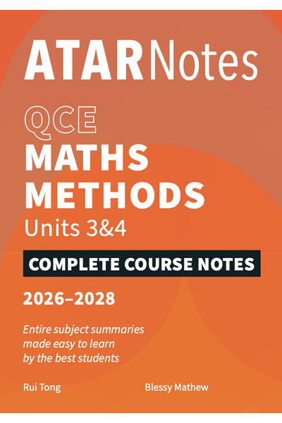 ATAR Notes QCE - Units 3 & 4 Complete Course Notes: Maths Methods (2026-2028)