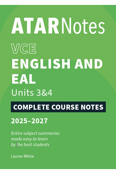 ATAR Notes VCE English and EAL 3&4 Notes (2025-2027)