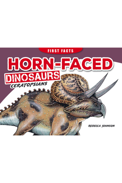 First Facts: Horn-Faced Dinosaurs