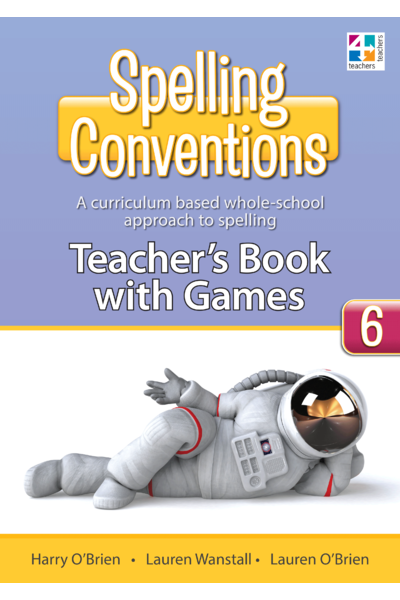 Spelling Conventions - Teacher's Book with Games: Year 6