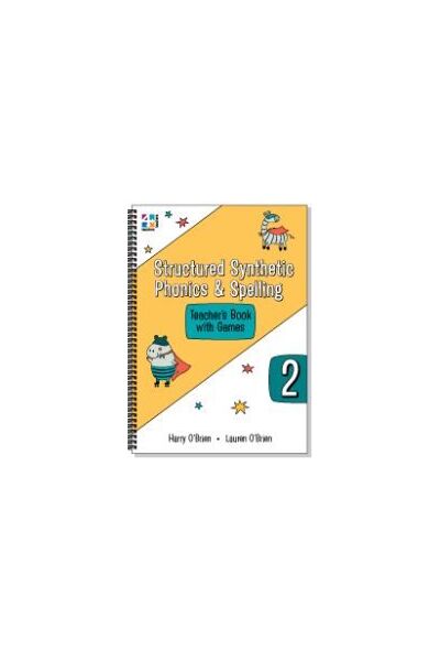 Structured Synthetic Phonics & Spelling - Teachers Book: Year 2