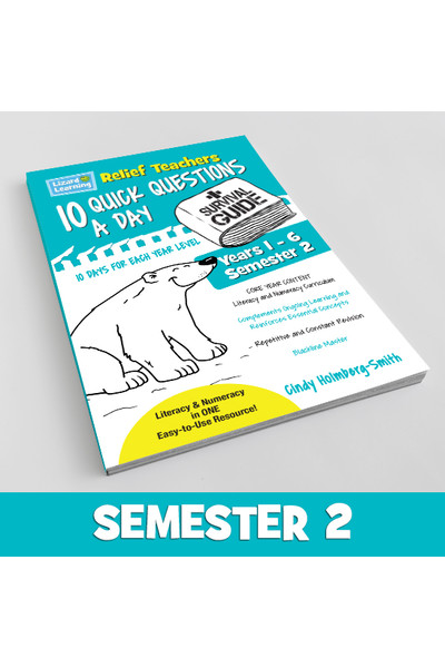 Relief Teachers: 10 Quick Questions A Day - Survival Guide: Semester 2