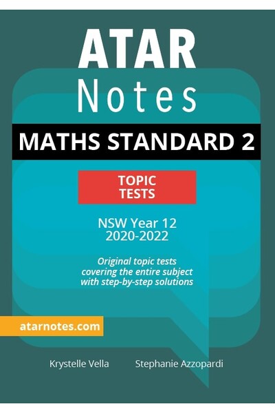 ATAR Notes Year 12 Mathematics Standard 2 Topic Tests - NSW
