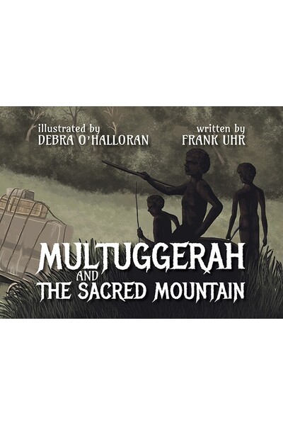 Multuggerah and The Sacred Mountain