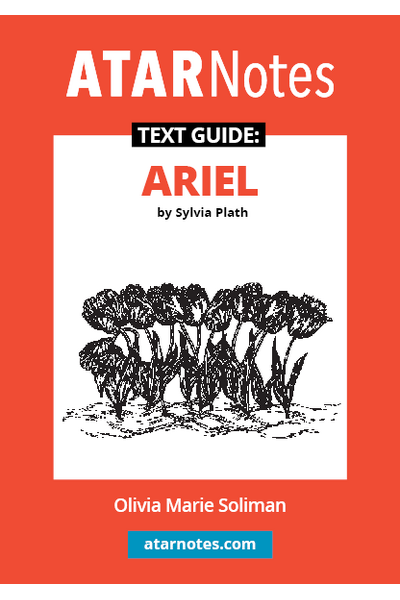 ATAR Notes Text Guide - Ariel by Sylvia Plath