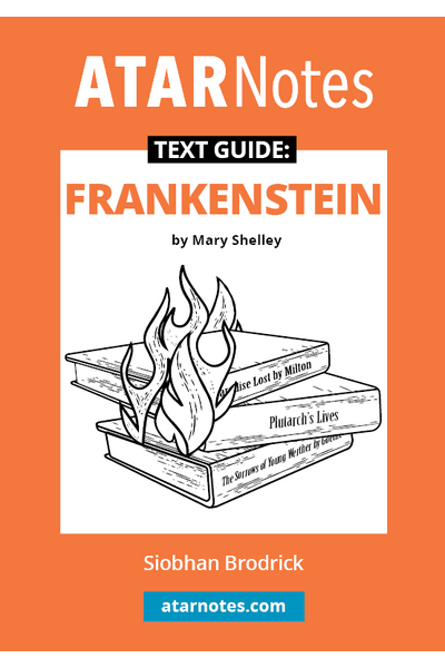 ATAR Notes Text Guide - Frankenstein by Mary Shelley