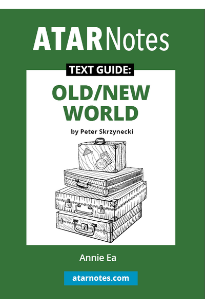 ATAR Notes Text Guide - Old/New World by Peter Skrzynecki