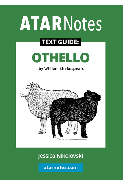 ATAR Notes Text Guide - Othello by William Shakespeare