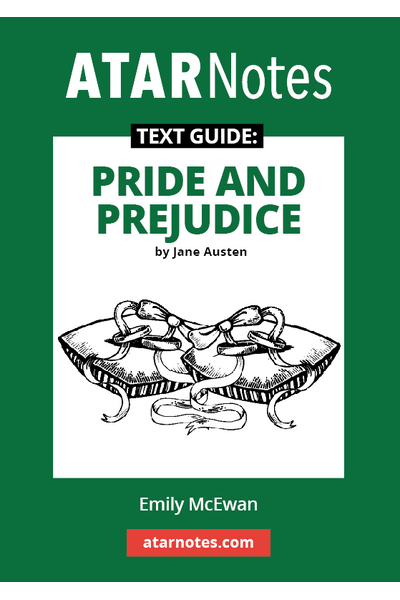 ATAR Notes Text Guide: Pride and Prejudice by Jane Austen