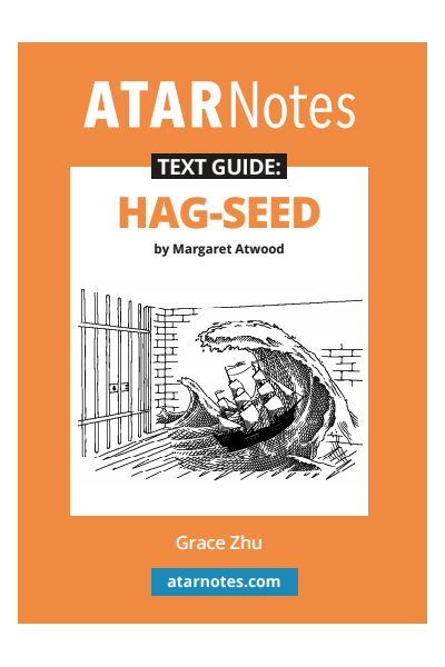 ATAR Notes Text Guide - Hag-Seed by Margaret Atwood