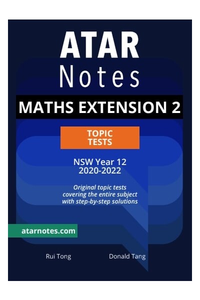 ATAR Notes Year 12 Mathematics Extension 2 Topic Tests - NSW