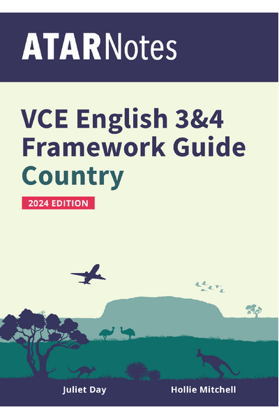 ATAR Notes VCE English 3 & 4 Frameworks Guide: Writing About Country (2024 Edition)