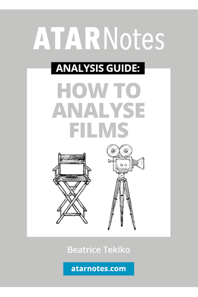 The ATAR Notes Analysis Guides: How To Analyse Films