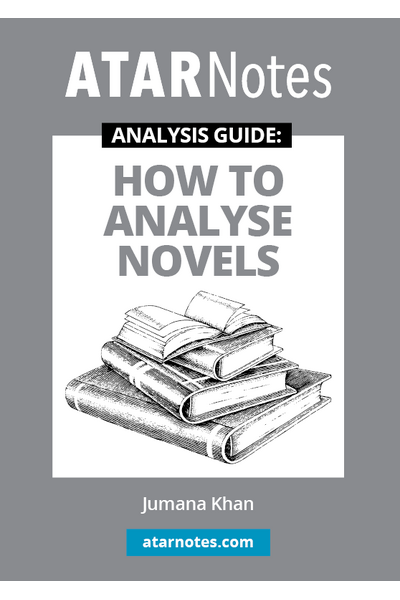 The ATAR Notes Analysis Guides: How to Analyse Novels