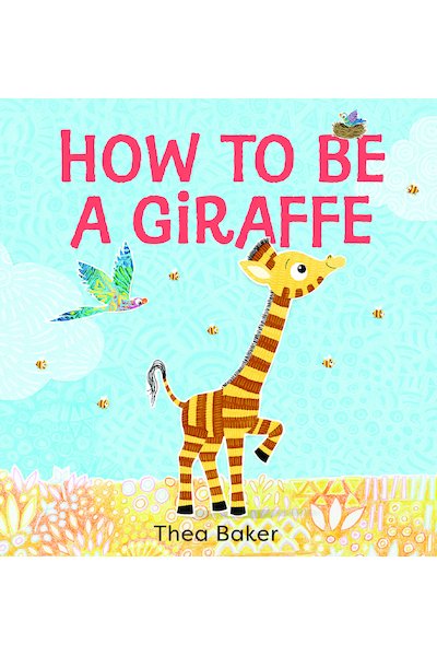 How to Be a Giraffe