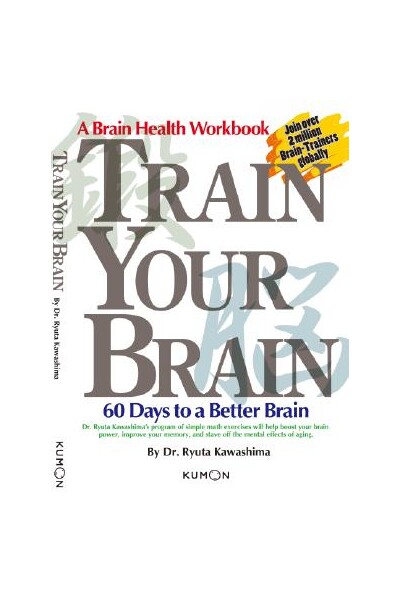 Train Your Brain: 60 Days to a Better Brain