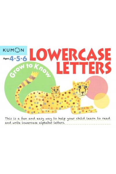 Grow to Know Lowercase Letters: Ages 4-6