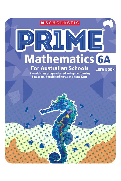PRIME Mathematics for Australian Schools  Core Book 6A (Year 6