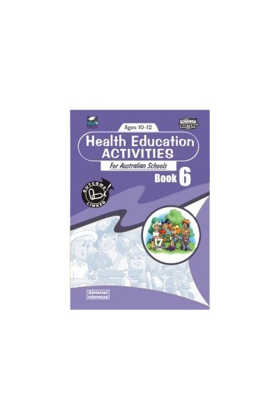 Health Education Activities for Australian Schools - Book 6: Ages 10-12