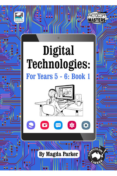 Digital Technologies for Years 5 - 6: Book 1