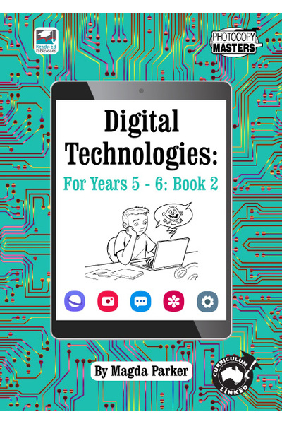 Digital Technologies: For Years 5 - 6: Book 2
