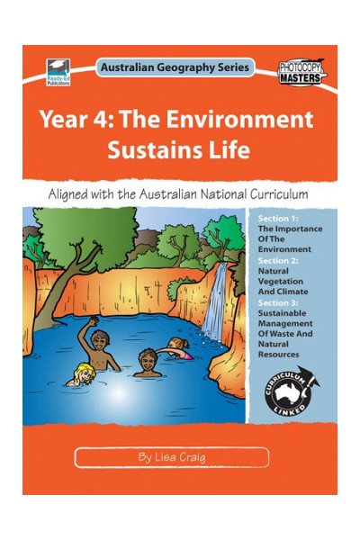 Australian Geography Series - Year 4: The Environment Sustains Life