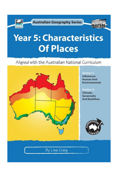 Australian Geography Series - Year 5: Characteristics of Places