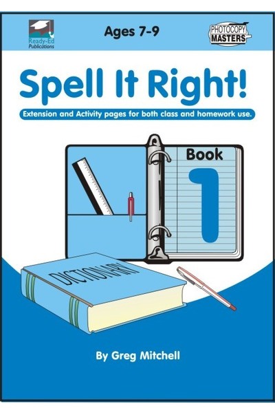 Spell It Right! - Book 1: Ages 7-9