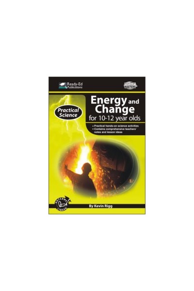 Practical Science: Energy & Change Series - Book 3: Ages 10-12