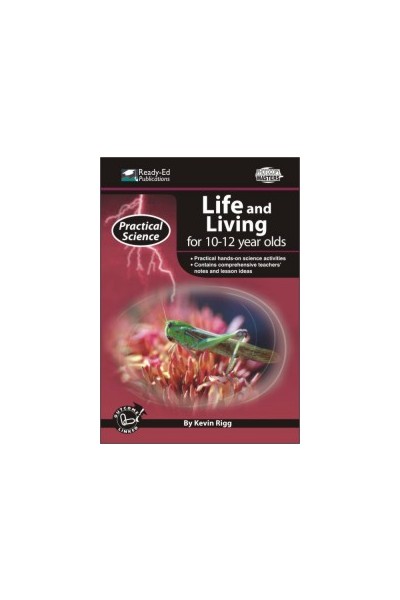 Practical Science: Life & Living Series - Book 3: Ages 10-12