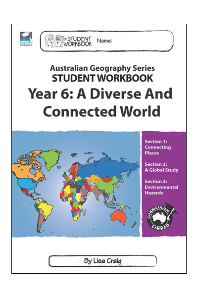 Australian Geography Series - Student Workbook: Year 6 (A Diverse and Connected World)