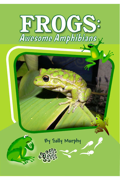Frogs: Awesome Amphibians