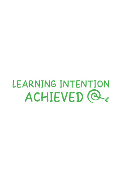 Learning Intention Achieved - Teacher's Stamp