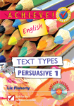 Achieve! English - Text Types: Persuasive 1