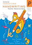 Targeting Handwriting VIC - Teacher Resource Book: Prep