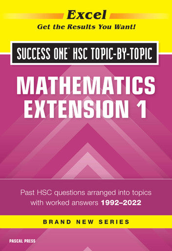Excel Success One HSC Topic-By-Topic Mathematics Extension 1 2023 Edition