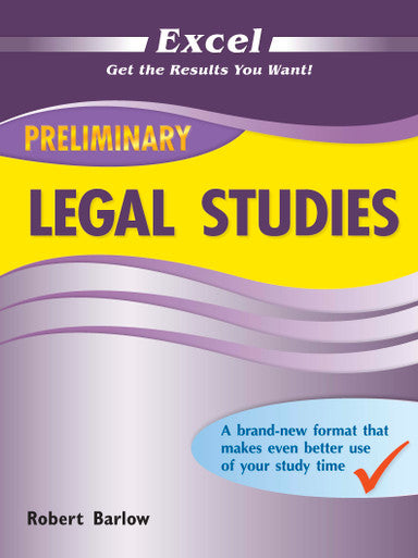 Excel Preliminary - Legal Studies Study Guide