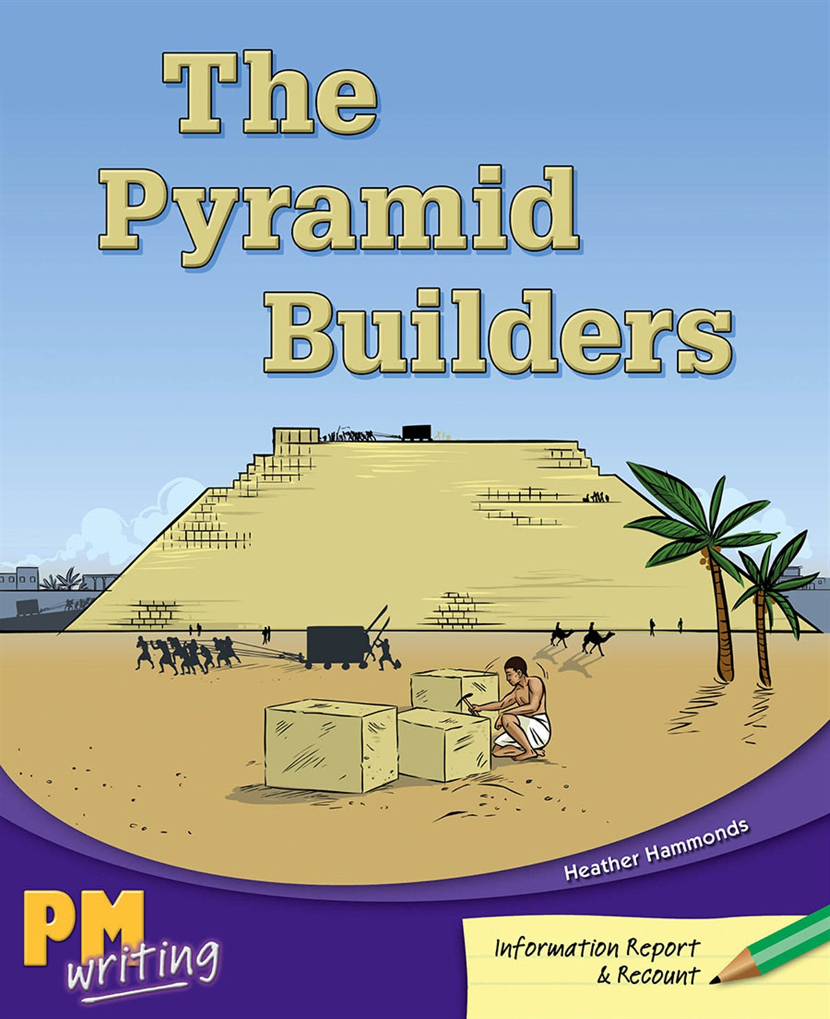 The Pyramid Builders - PM Writing