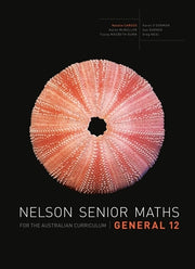 Nelson Senior Maths General for the Australian Curriculum - Year 12: Student Book