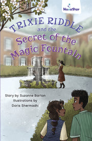 Trixie Riddle and the Secret of the Magic Fountain