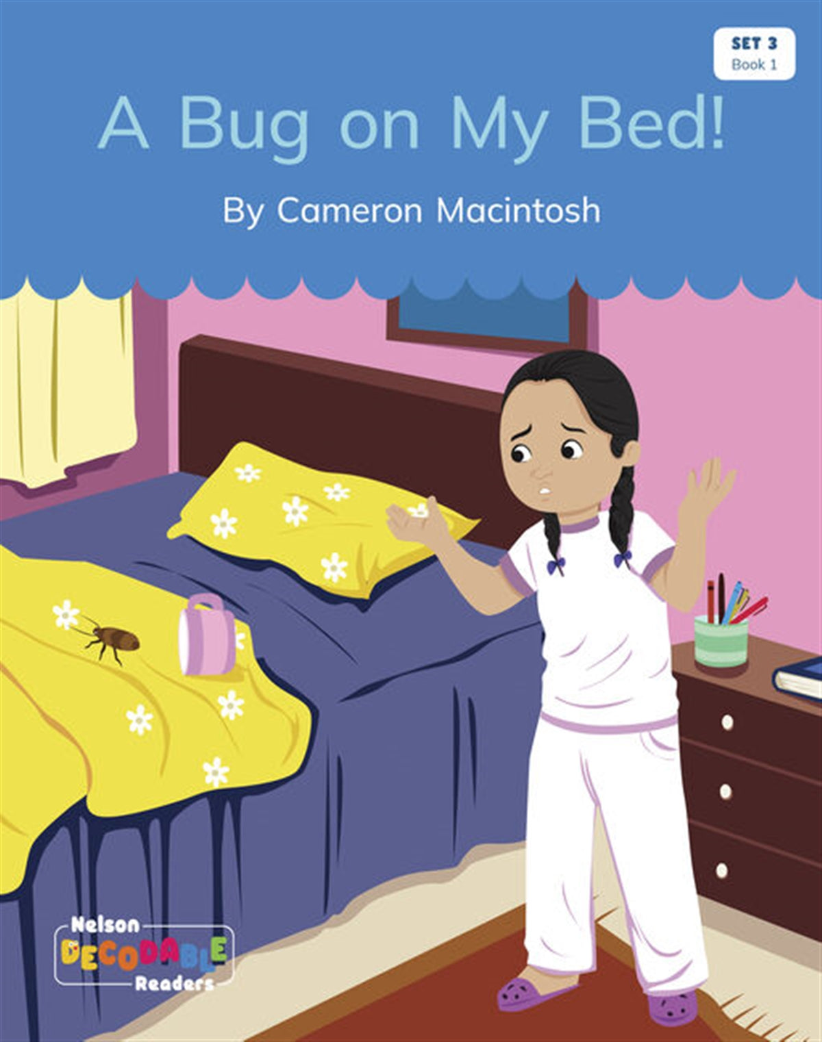 A Bug on my Bed! (Set 3, Book 1) - Nelson Decodable Readers