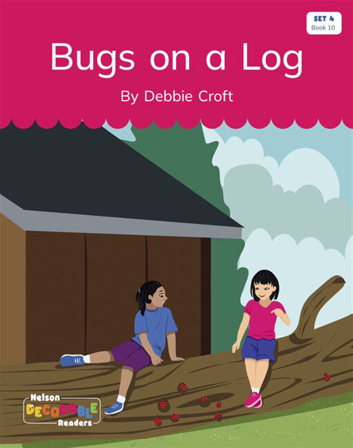 Bugs on a Log (Set 4, Book 10) - Nelson Decodable Readers