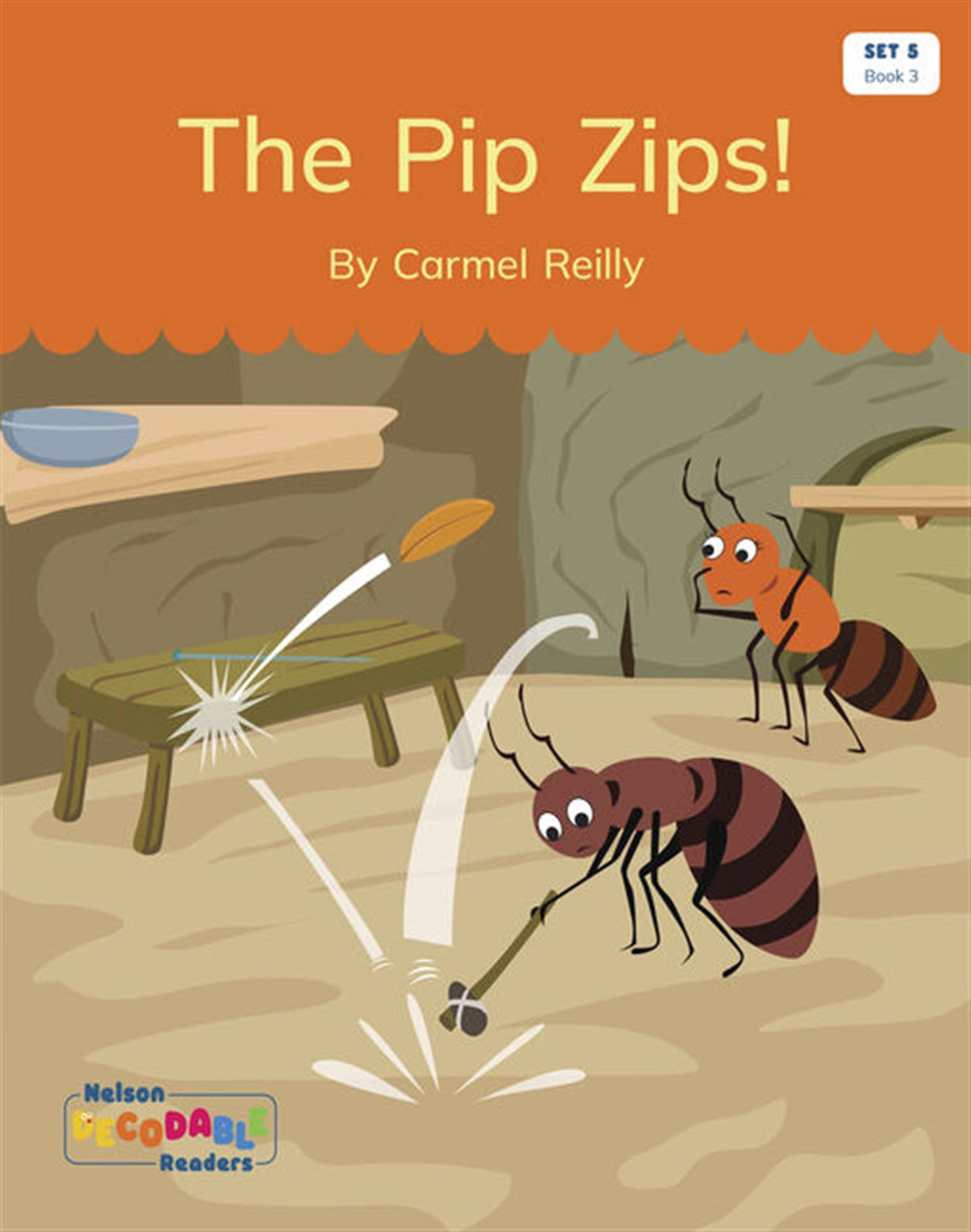 The Pip Zips! (Set 5 Book 3) - Nelson Decodable Readers