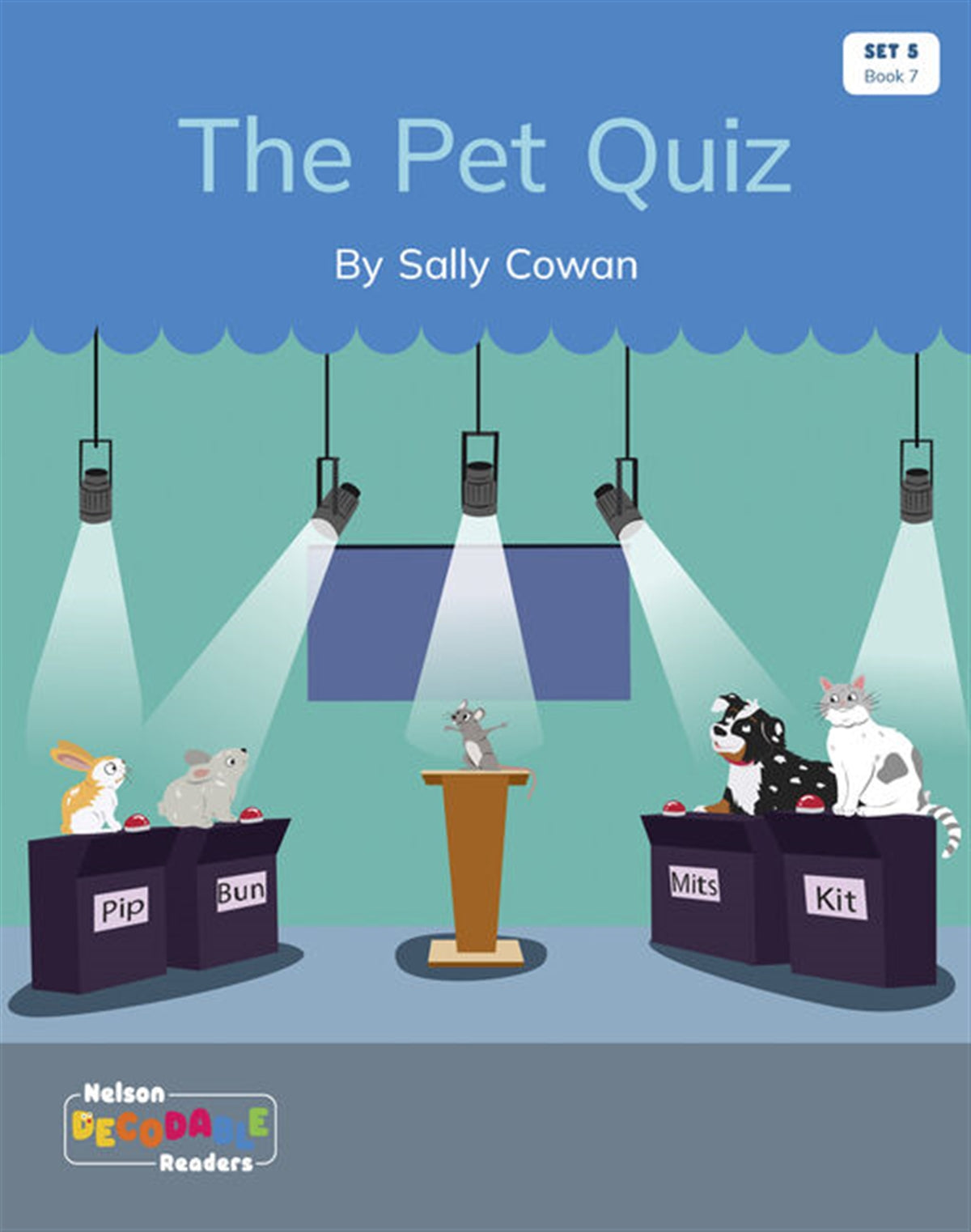 The Pet Quiz (Set 5 Book 7) - Nelson Decodable Readers